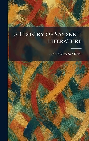 A History of Sanskrit Literature