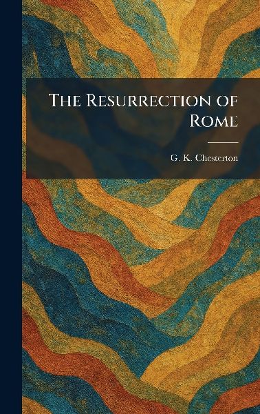 The Resurrection of Rome