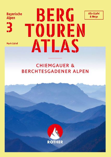 Bergtourenatlas Bayerische Alpen - Band 3: Chiemgauer und Berc...