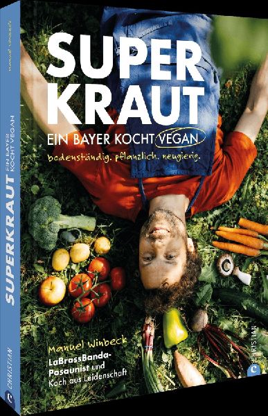 Superkraut. Ein Bayer kocht vegan