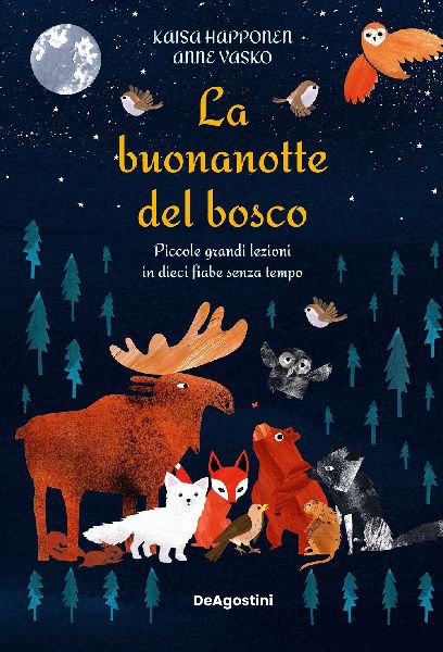 La buonanotte del bosco. Piccole grandi lezioni in dieci fiabe...