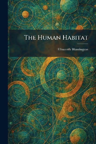 The Human Habitat
