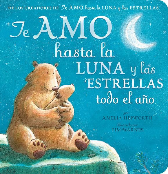 Te Amo Hasta La Luna Y Las Estrellas Todo El Ano (I Love You t...