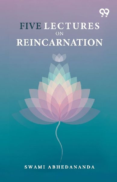 Five Lectures On Reincarnation
