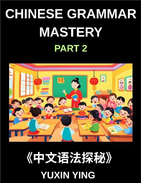 Chinese Grammar Mastery Course (Part 2)- Learn Mandarin Struct...