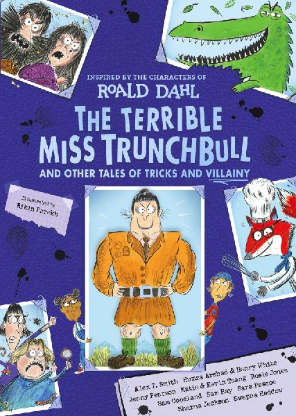 The Terrible Miss Trunchbull and Other Tales of Tricks & V...