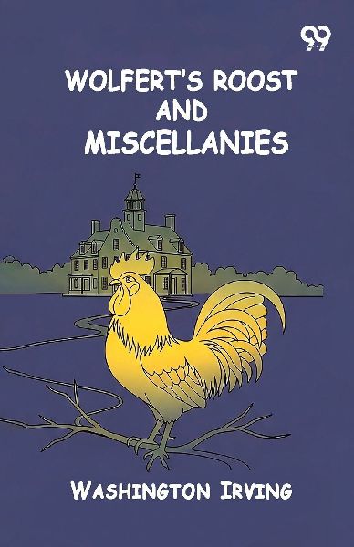 Wolfert's Roost And Miscellanies