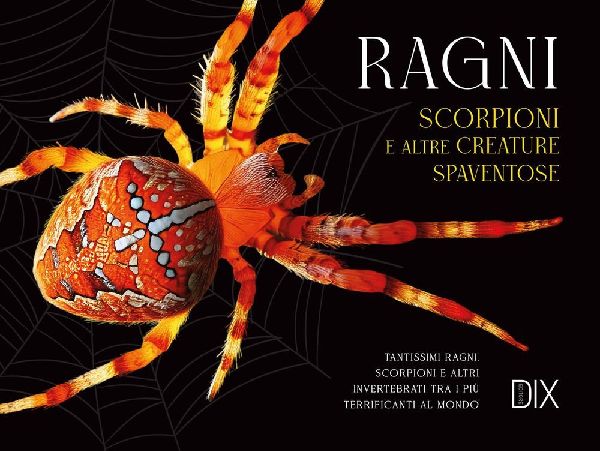 Ragni, scorpioni e altre creature spaventose