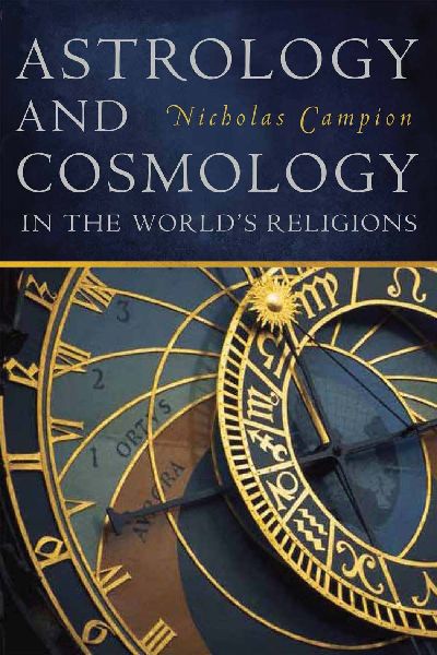 Astrology and Cosmology in the World S Religions