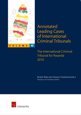 Annotated Leading Cases of International Criminal Tribunals - volume 42