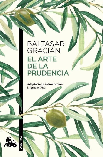 El arte de la prudencia / The Art of Worldly Wisdom