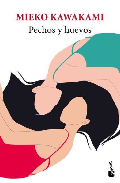 Pechos y huevos (Novela) / Breasts and Eggs (A Novel)