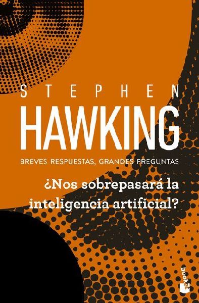 ¿Nos sobrepasará la inteligencia artificial? Breves respuest...
