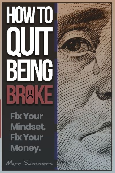 How to Quit Being Broke