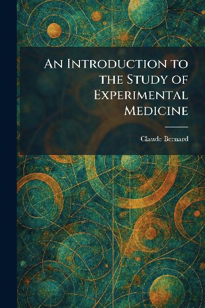 An Introduction to the Study of Experimental Medicine