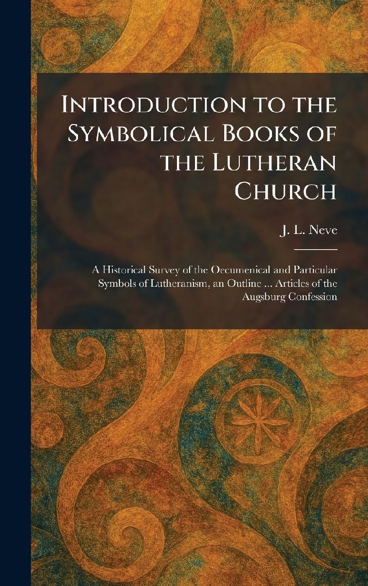 Introduction to the Symbolical Books of the Lutheran Church