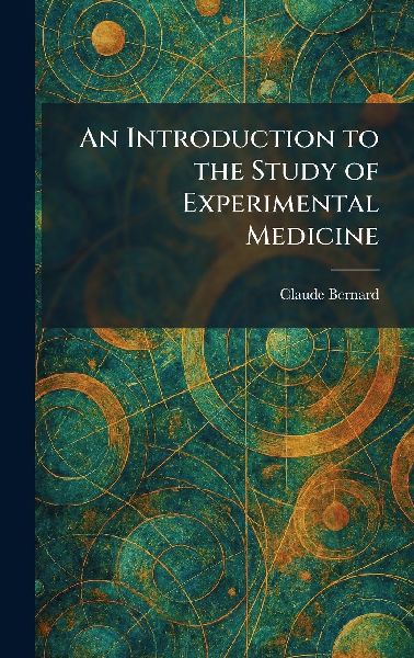 An Introduction to the Study of Experimental Medicine