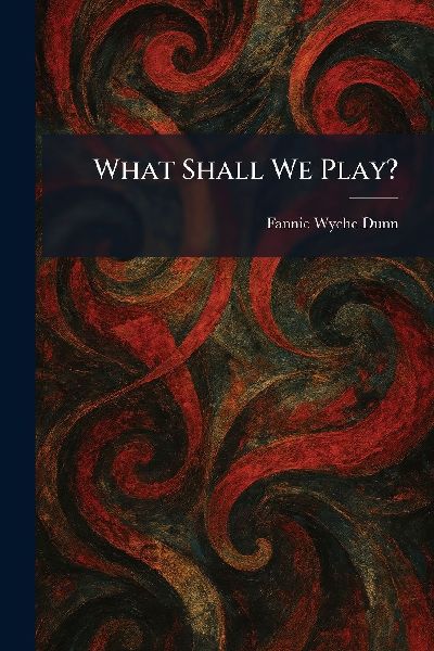 What Shall We Play?
