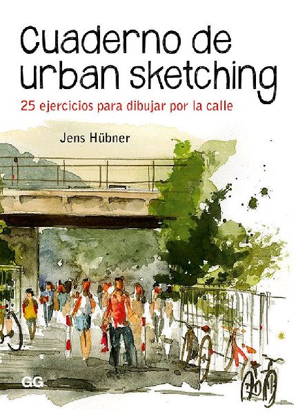 Cuaderno de urban sketching : 25 ejercicios para dibujar por l...