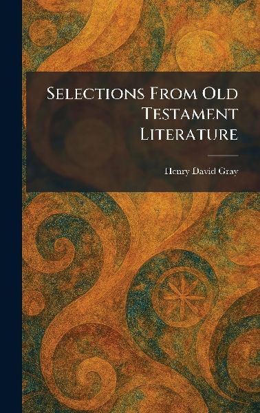 Selections From Old Testament Literature