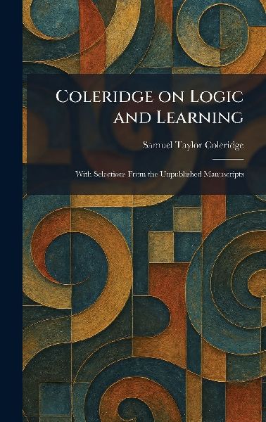 Coleridge on Logic and Learning