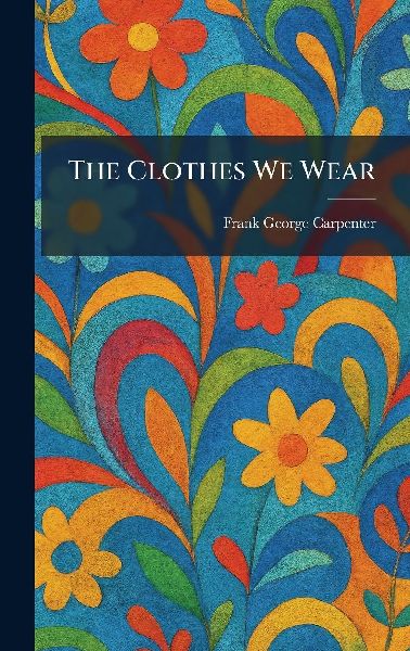 The Clothes We Wear