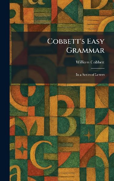 Cobbett's Easy Grammar