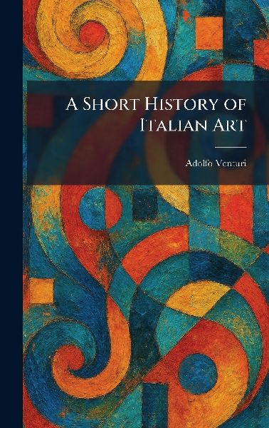 A Short History of Italian Art
