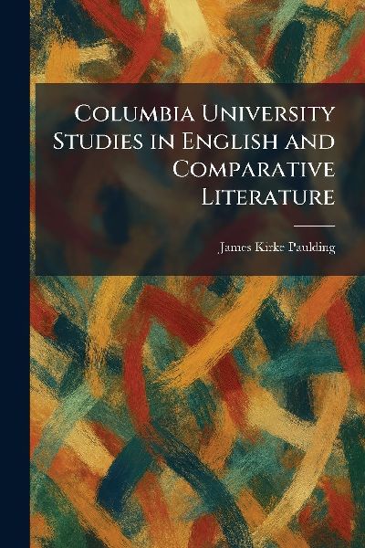Columbia University Studies in English and Comparative Literature