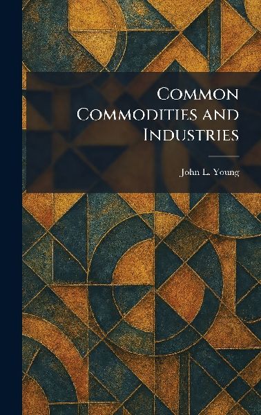 Common Commodities and Industries