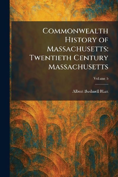 Commonwealth History of Massachusetts