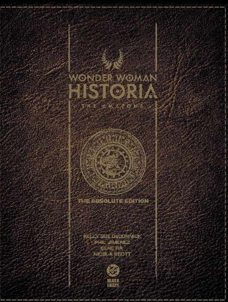 Wonder Woman Historia: The Amazons: Absolute Edition