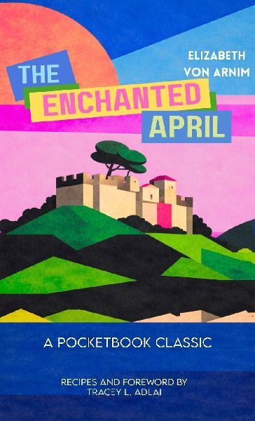 The Enchanted April (Pocketbook Classics Unabridged Annotated ...