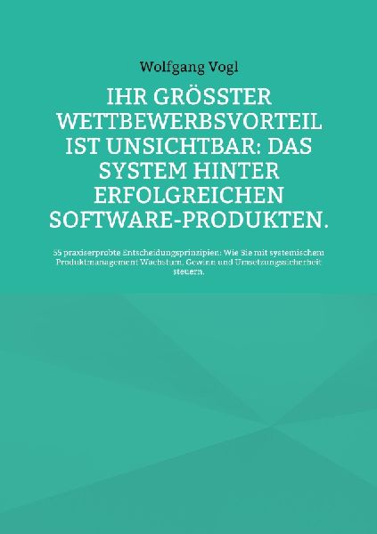 Ihr größter Wettbewerbsvorteil ist unsichtbar: Das System hi...