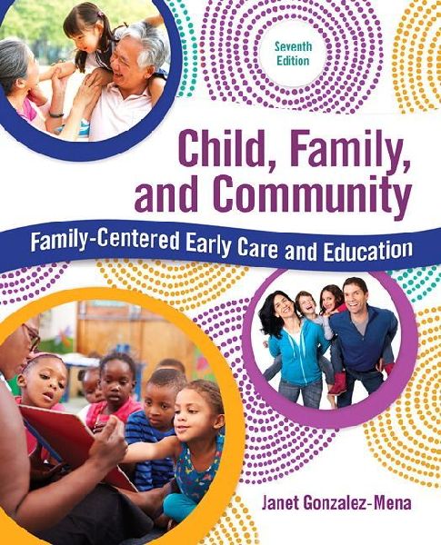 Child, Family, and Community: Family-Centered Early Care and E...