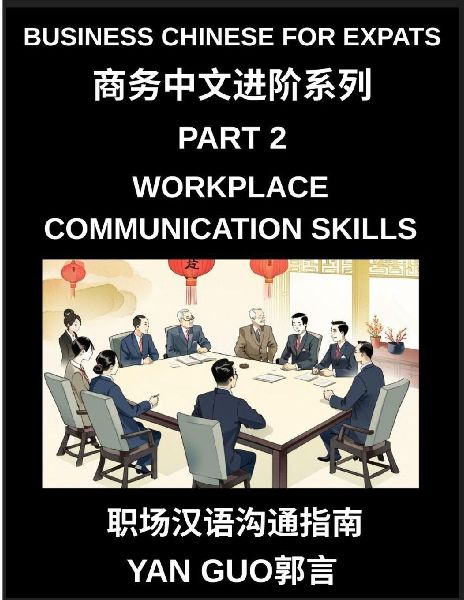 Business Chinese for Expats (Part 2)- Foundations for Expats, ...