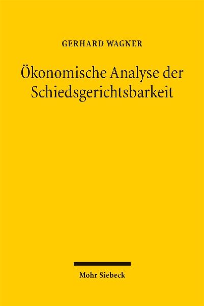 Ökonomische Analyse der Schiedsgerichtsbarkeit