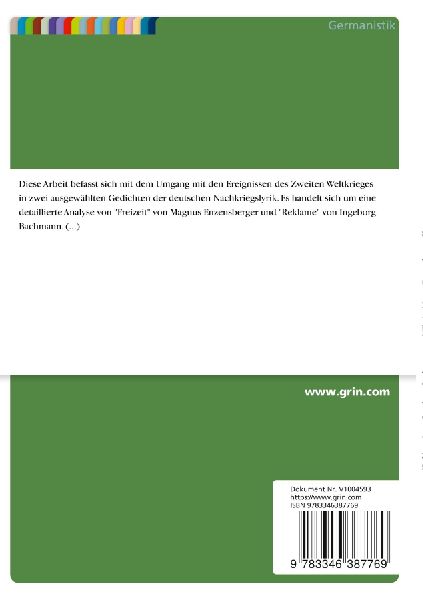 "Reklame" von Ingeborg Bachmann und "Freizeit" von Enzensberger-Umgang. Ereignisse des Zweiten Weltkrieges in zwei ausgewählten Gedichten der deutschen Nachkriegslyrik