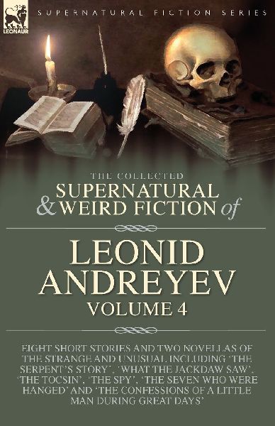 The Collected  Supernatural and Weird  Fiction of  Leonid Andr...