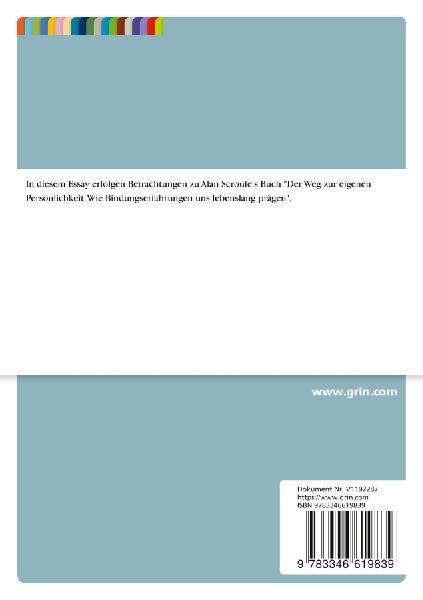 Betrachtungen zu Alan Scroufe's Buch "Der Weg zur eigenen Persönlichkeit. Wie Bindungserfahrungen uns lebenslang prägen"