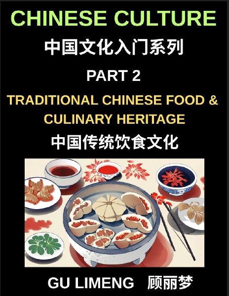 Chinese Culture (Part 2)- Traditional Chinese Food and Culinar...
