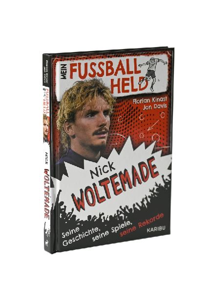 Mein Fußballheld Nick Woltemade - Seine Geschichte, seine Spiele, seine Rekorde
