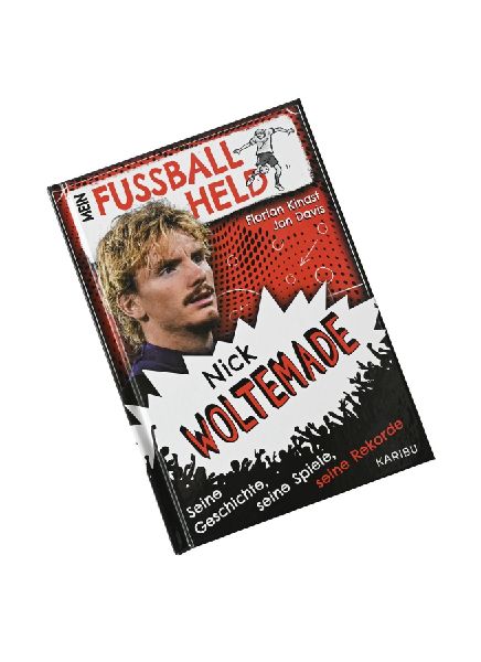 Mein Fußballheld Nick Woltemade - Seine Geschichte, seine Spiele, seine Rekorde