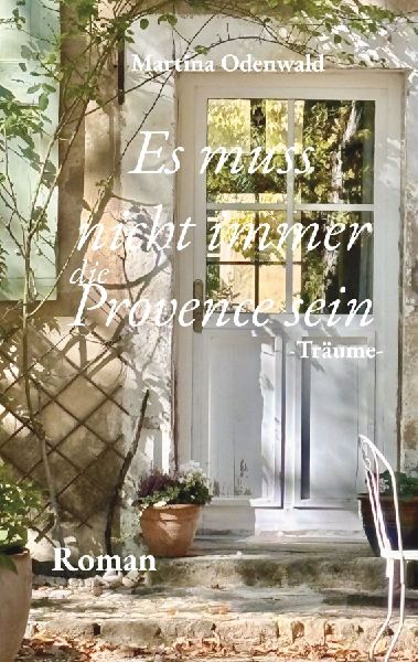 Es muss nicht immer die Provence sein