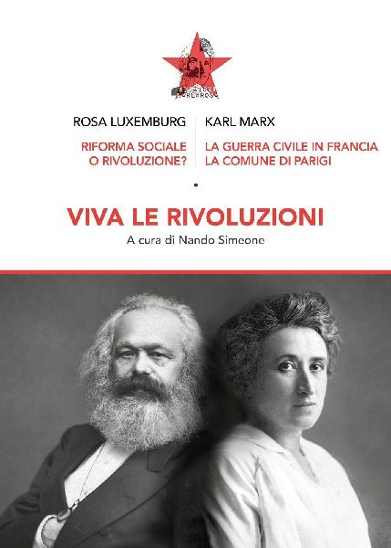 Viva le rivoluzioni. Riforma sociale o rivoluzione?-La guerra ...