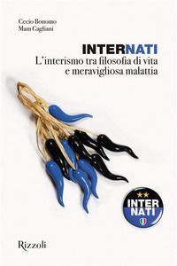 InterNati. L'interismo tra filosofia di vita e meraviglio...