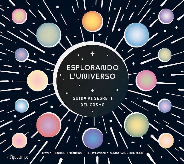 Esplorando l'universo. Guida ai segreti del cosmo. Album ...
