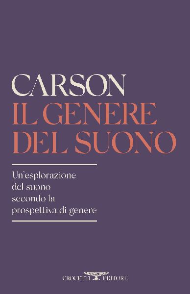 Il genere del suono. Un'esplorazione del suono secondo la...