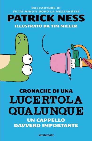 Un cappello davvero importante. Cronache di una lucertola qual...