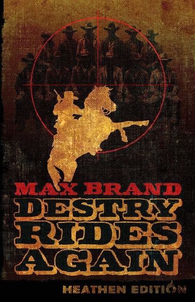 Destry Rides Again (Heathen Edition)